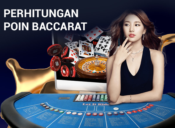 Aturan Baccarat Online tentang Perhitungan Poin Baccarat 1